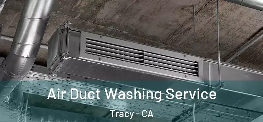 Air Duct Washing Service Tracy - CA