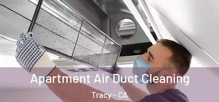 Apartment Air Duct Cleaning Tracy - CA