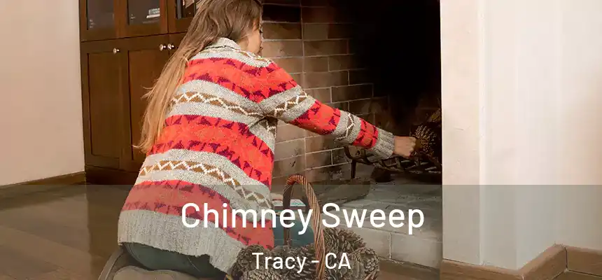 Chimney Sweep Tracy - CA