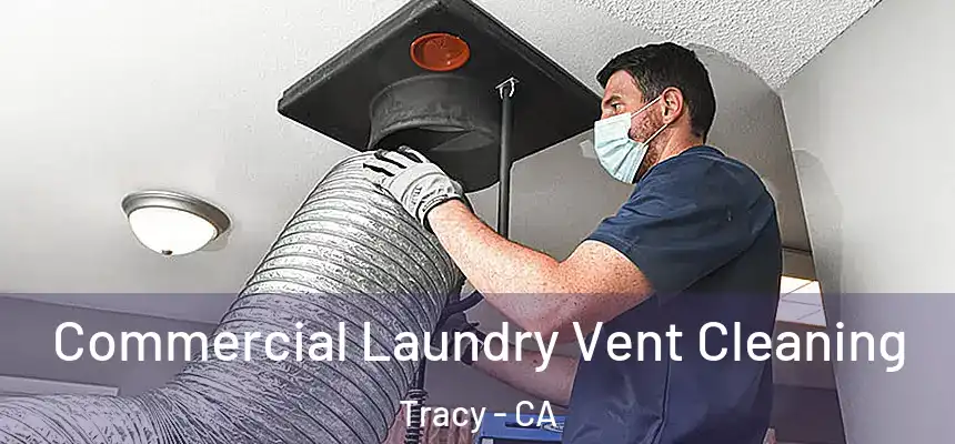 Commercial Laundry Vent Cleaning Tracy - CA