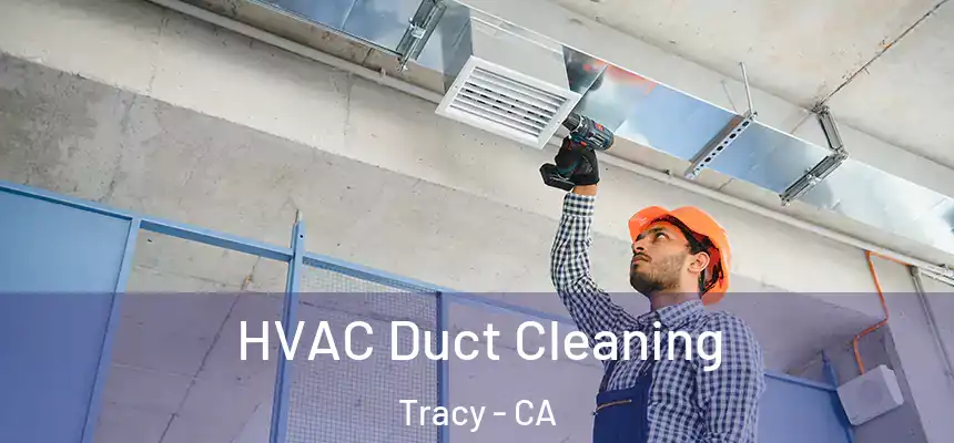 HVAC Duct Cleaning Tracy - CA