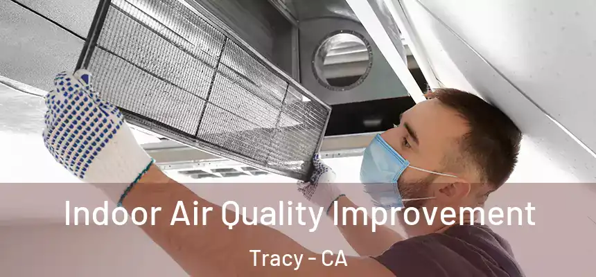  Indoor Air Quality Improvement Tracy - CA