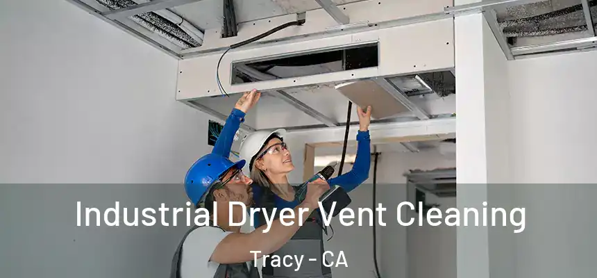Industrial Dryer Vent Cleaning Tracy - CA