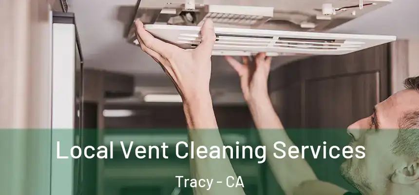 Local Vent Cleaning Services Tracy - CA